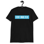 Funny german saying i make blue today tshirt