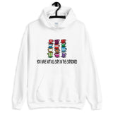 You Have Not all Cups in the Cupboard Hoodie