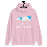 pink sweatshirt mit englischem I am fix and finished übersetzt aus dem Deutschen