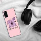 I think my pig whistles phonecase Samsung Galaxy S20