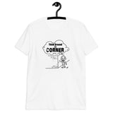 Think Around The Corner T-Shirt