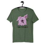 i think my pig whistles shirt