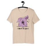 i think my pig whistles shirt